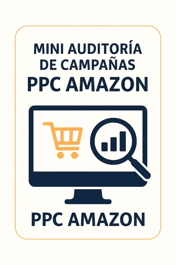Mini Auditoría PPC Amazon – Descubre cómo mejorar tus campañas