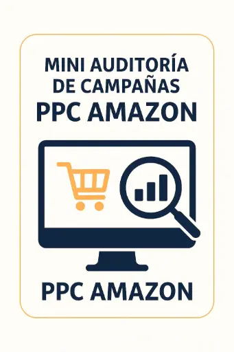 Mini Auditoría PPC Amazon – Descubre cómo mejorar tus campañas